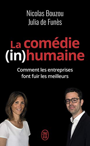 La comédie (in)humaine : pourquoi les entreprises font fuir les meilleurs