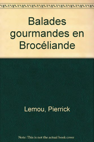 Balades gourmandes en Brocéliande