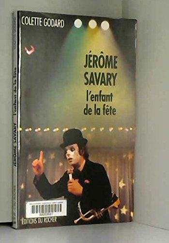 Jérôme Savary, un enfant de la fête