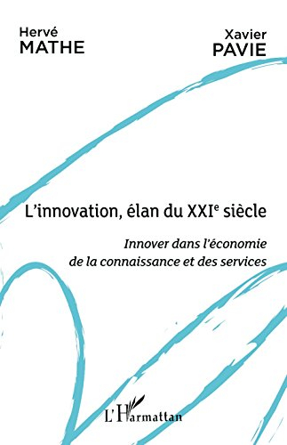 L'innovation, élan du XXIe siècle : innover dans l'économie de la connaissance et des services