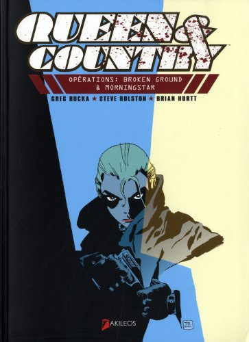 Queen & country. Vol. 1. Opérations broken ground & morningstar