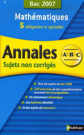 Mathématiques, S obligatoire et spécialité : sujets non corrigés, bac 2007