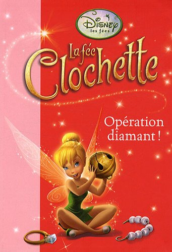 La fée Clochette. Vol. 8. Opération diamant !