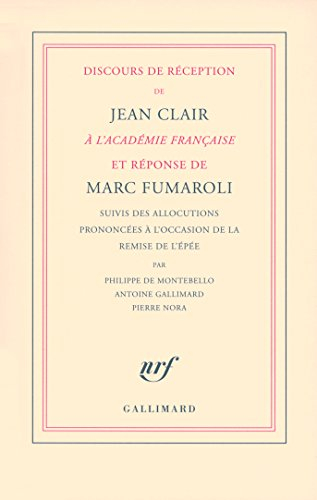 Discours de réception de Jean Clair à l'Académie française et réponse de Marc Fumaroli
