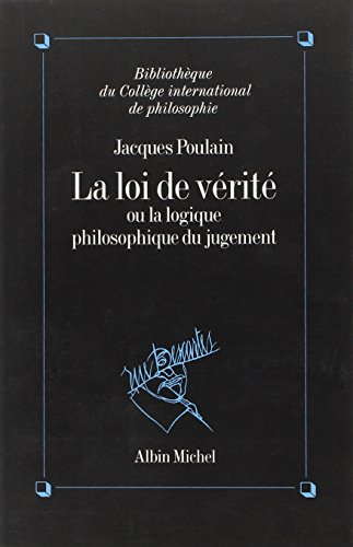 La Loi de vérité ou la Logique philosophique du jugement