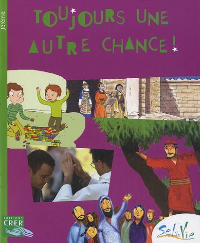 Toujours une autre chance ! : Jérémie