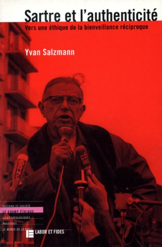 Sartre et l'authenticité : vers une éthique de la bienveillance réciproque