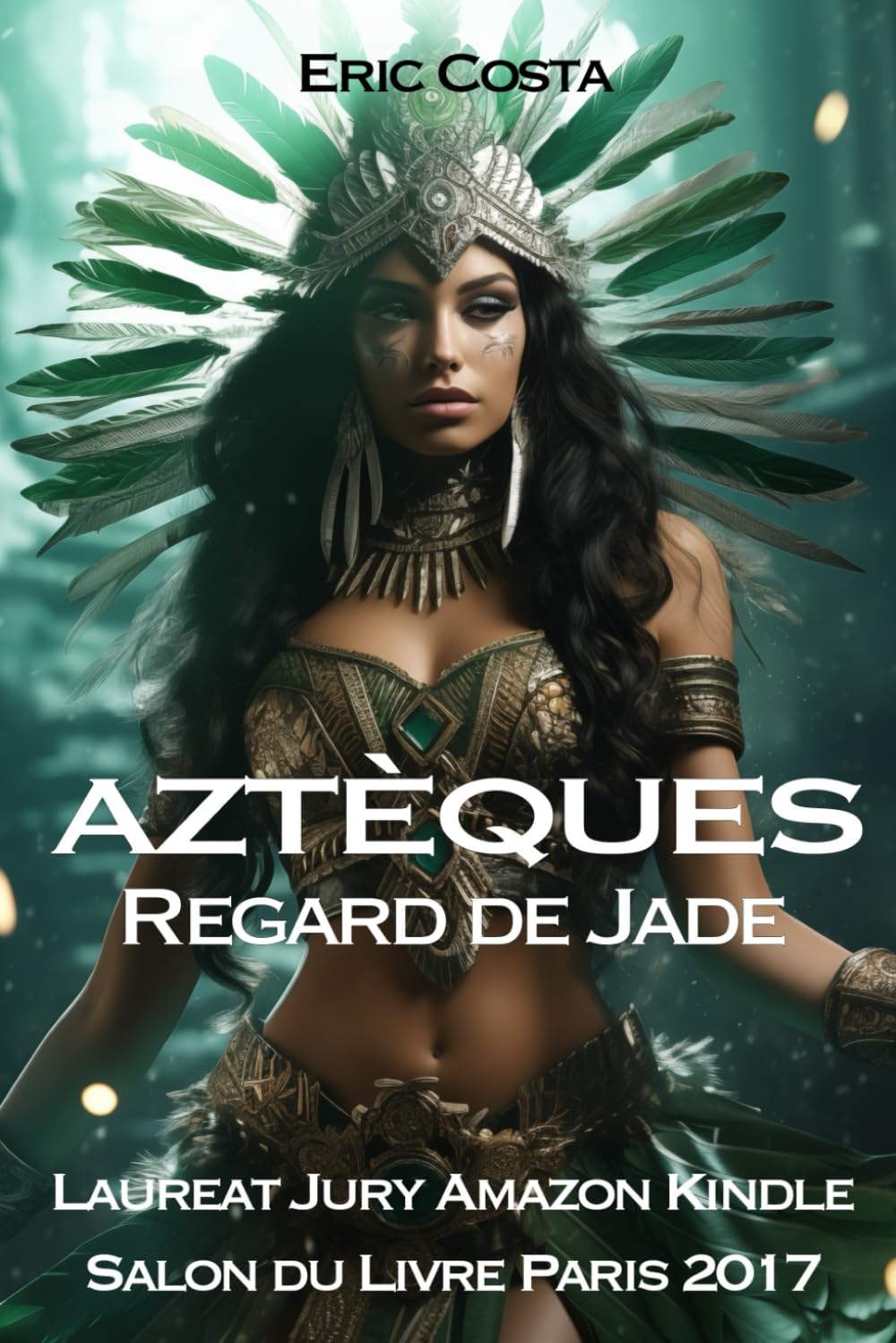 Aztèques : Regard de jade (t.4): Roman historique dans le Mexique Précolombien, Histoire d'une civil