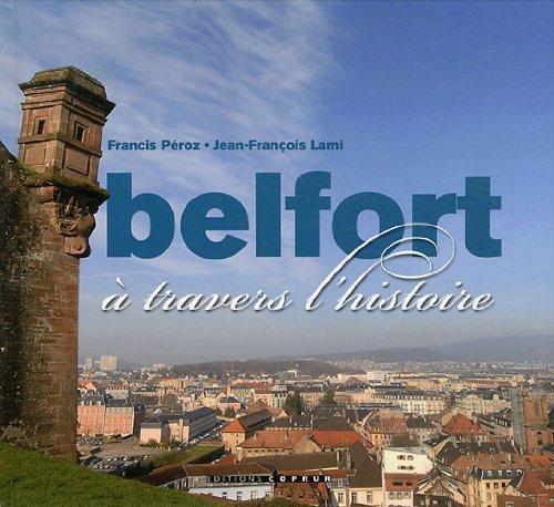 Belfort à travers l'histoire