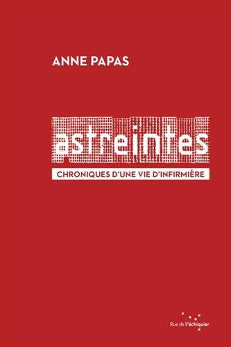 Astreintes : chroniques d'une vie d'infirmière