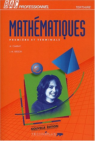 Mathématiques, première et terminale : bac professionnel, tertiaire
