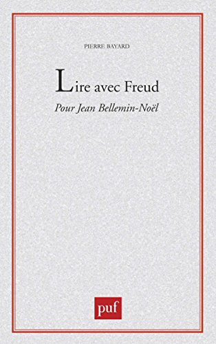 Lire avec Freud : pour Jean Bellemin-Noël