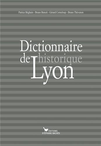 Dictionnaire historique de Lyon