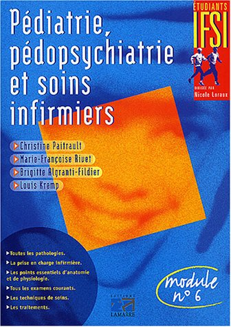 Pédiatrie, pédopsychiatrie et soins infirmiers : module n° 6