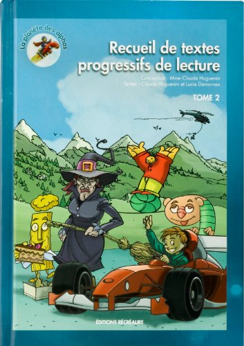 Recueils de textes progressifs de lecture TOME 2