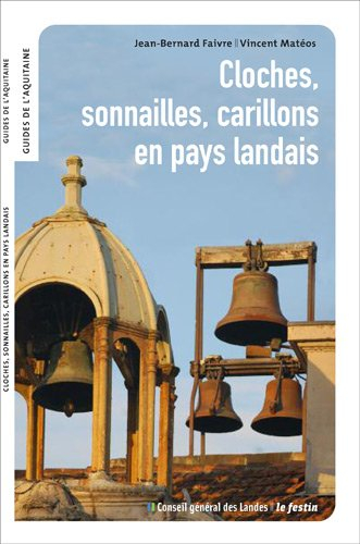 Cloches, sonnailles, carillons en pays landais