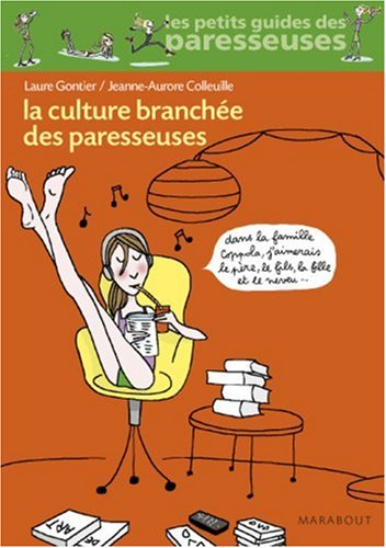 La culture branchée des paresseuses