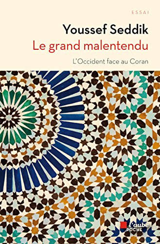 Le grand malentendu : l'Occident face au Coran