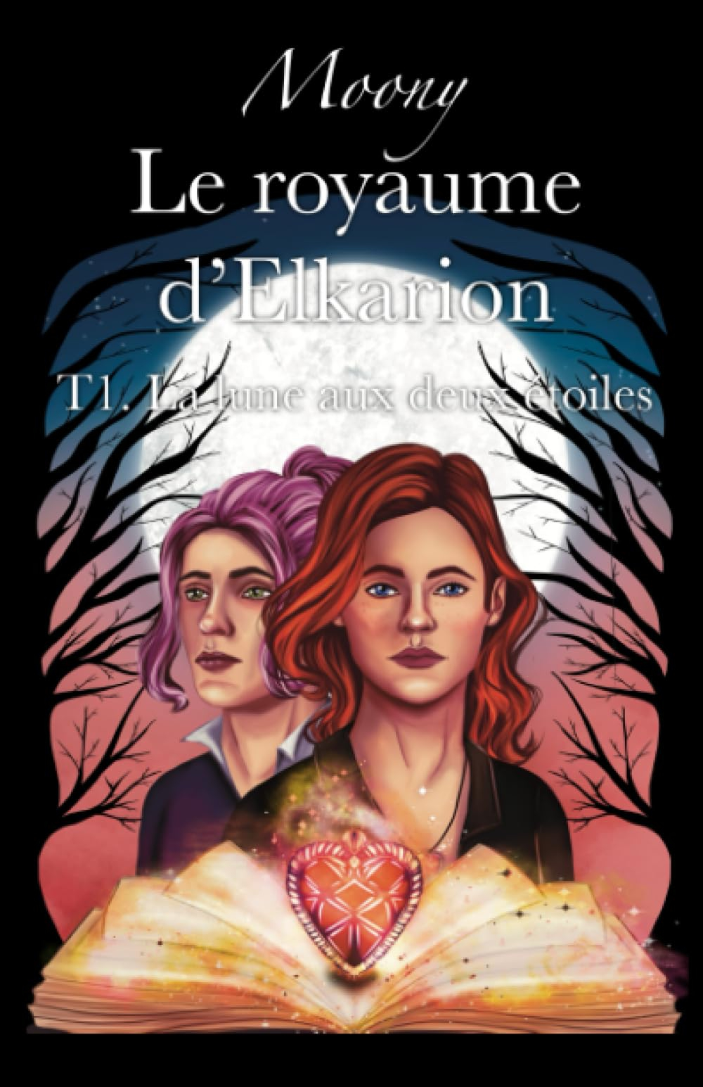 Le royaume d'Elkarion: T1. La lune aux deux étoiles