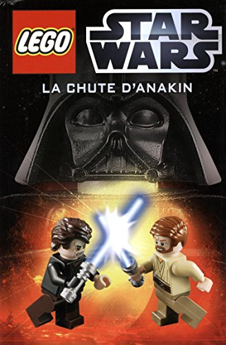 Lego Star Wars. Vol. 1. La chute d'Anakin