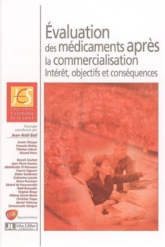 Evaluation des médicaments après la commercialisation : intérêt, objectifs et conséquences