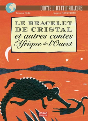 Le bracelet de cristal : et autres contes d'Afrique de l'Ouest
