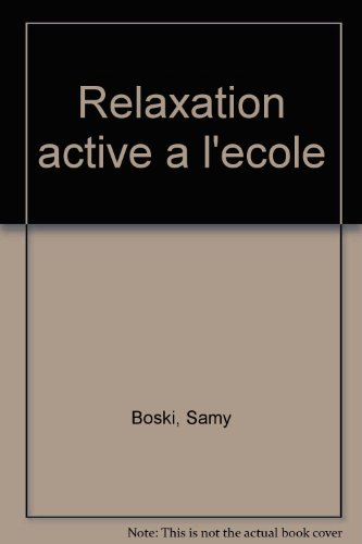 La Relaxation active à l'école et à la maison