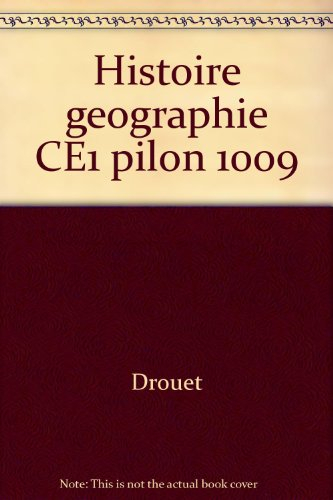 Du passé vers l'avenir : Eveil à l'histoire, pour le C.E.1-C.E.2 réunis