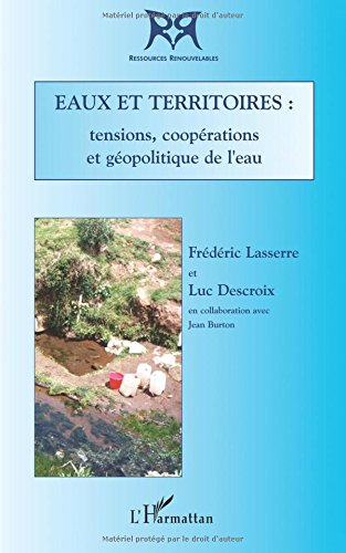 Eaux et territoires : tensions, coopérations et géopolitique de l'eau