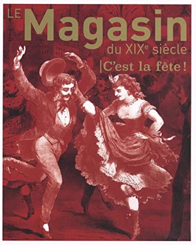 Magasin du XIXe siècle (Le), n° 12. C'est la fête !