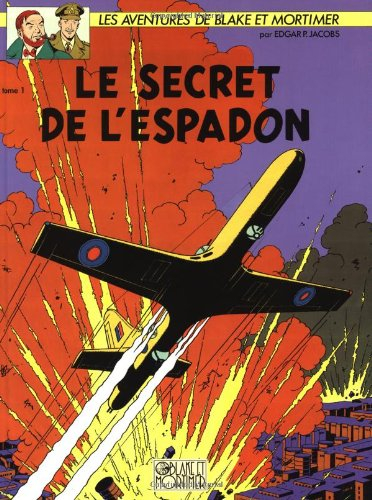 Les aventures de Blake et Mortimer. Vol. 1. Le secret de l'Espadon. Vol. 1. La poursuite fantastique