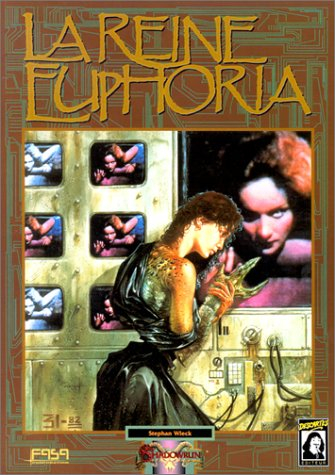 la reine euphoria : scénario de shadowrun
