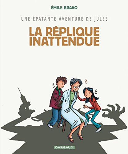 Une épatante aventure de Jules. Vol. 2. La réplique inattendue