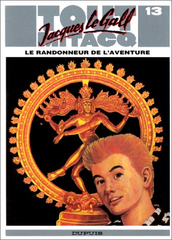 Tout Mitacq. Vol. 13. Jacques Le Gall, le randonneur de l'aventure