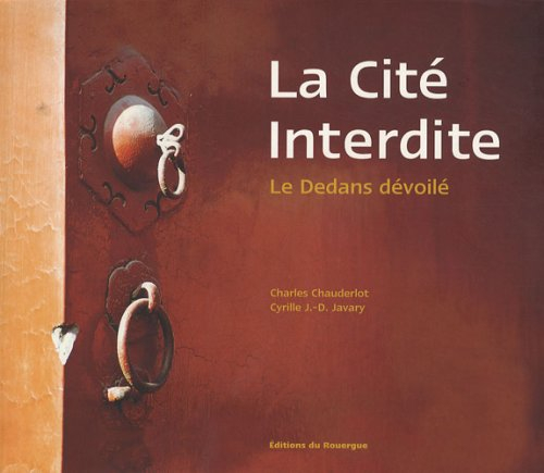 La Cité interdite : le dedans dévoilé