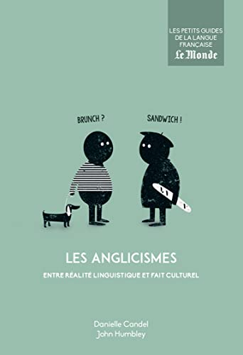 Les anglicismes : entre réalité linguistique et fait culturel