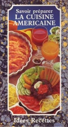 savoir préparer la cuisine americaine - idées recettes