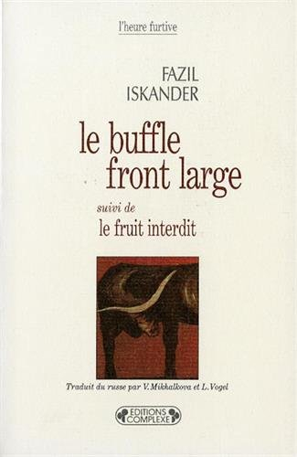 Le buffle front large. Le fruit interdit