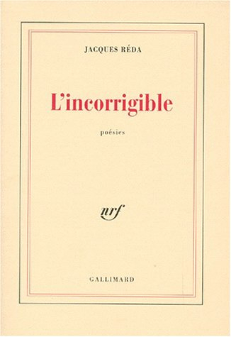 L'incorrigible : poésies itinérantes et familières (1988-1992)