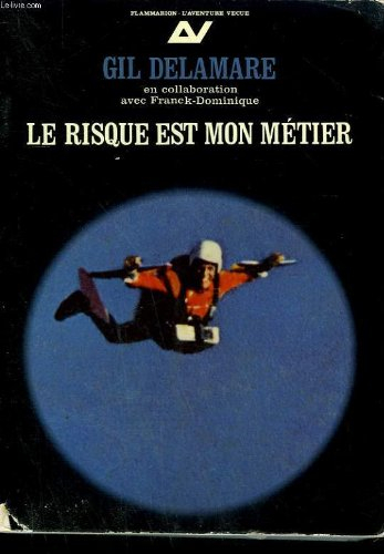 le risque est mon métier.