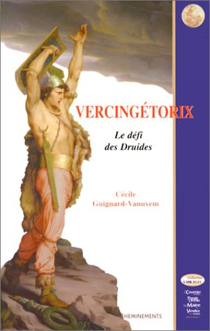 vercingetorix - le defi des druides
