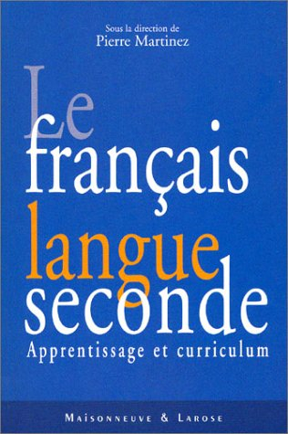 Français langue seconde : apprentissage et curriculum