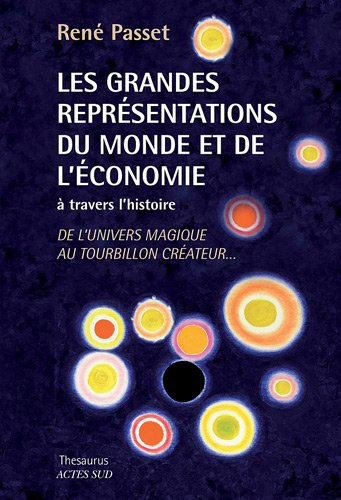Les grandes représentations du monde et de l'économie à travers l'histoire : de l'univers magique au