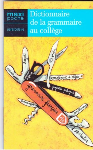 Dictionnaire de la grammaire au collège