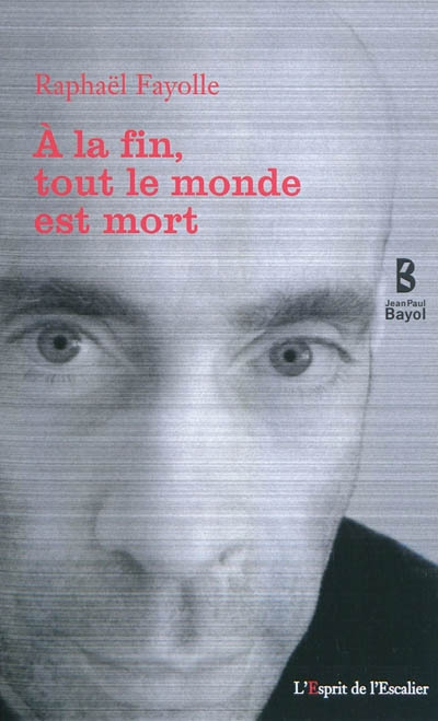 A la fin, tout le monde est mort