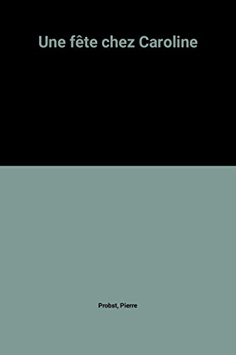 Une fête chez Caroline