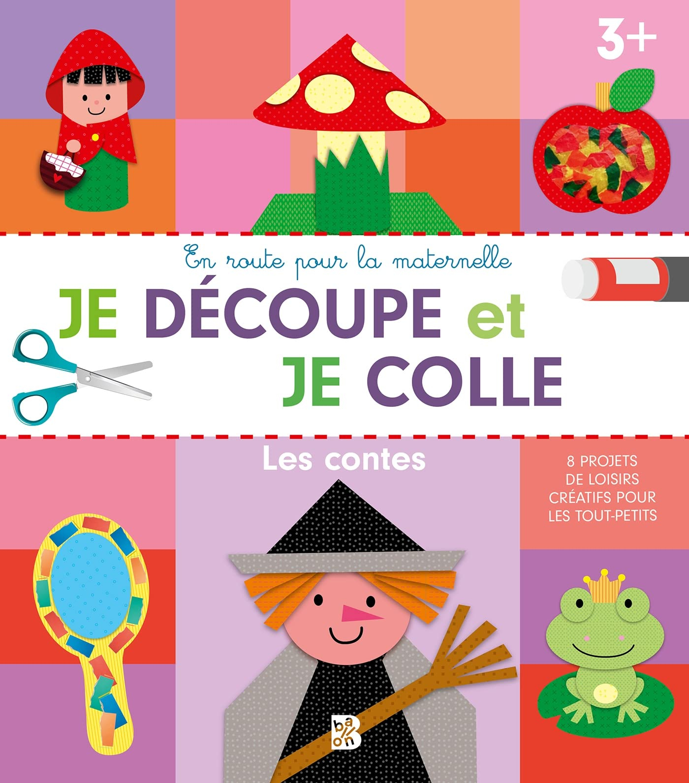 Les contes : je découpe et je colle, 3 + : 8 projets de loisirs créatifs pour les tout-petits