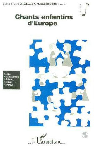 Chants enfantins d'Europe : systèmes poético-musicaux de jeux chantés (France, Espagne, Chypre, Ital