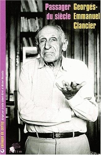 Georges-Emmanuel Clancier, passager du siècle : actes du colloque, Cerisy, avril 2001