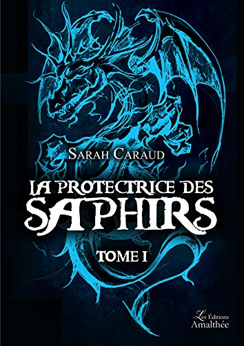 la protectrice des saphirs tome i